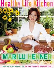 Cover of: Healthy Life Kitchen by Marilu Henner