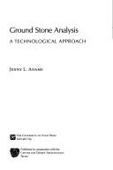 Cover of: Ground stone analysis by Jenny L. Adams