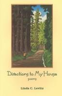 Cover of: Directions to my house | Linda C. Levitz