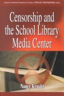 Censorship and the school library media center by Nancy Kravitz