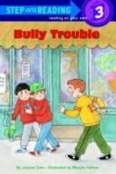 Cover of: Bully trouble by by Joanna Cole ; illustrated by Marylin Hafner.