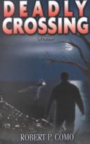 Cover of: Deadly crossing: a novel