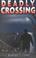 Cover of: Deadly crossing