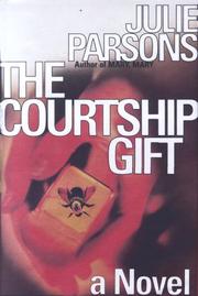 Cover of: The Courtship Gift | Julie Parsons