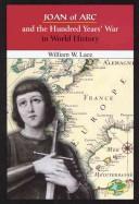 Cover of: Joan of Arc and the Hundred Years' War in world history by William W. Lace