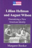 Lillian Hellman and August Wilson by Margaret Booker