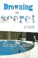 Cover of: Drowning in secret: a novel