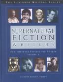 Cover of: Supernatural fiction writers: contemporary fantasy and horror