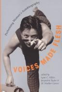 Cover of: Voices made flesh by Lynn C. Miller, Jacqueline Taylor, M. Heather Carver