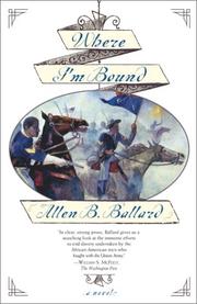 Cover of: Where I'm Bound by Allen B. Ballard, Allen B. Ballard