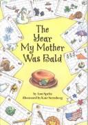 The year my mother was bald by Speltz, Ann ; Sternberg, Kate