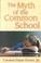 Cover of: The myth of the common school