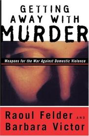 Cover of: Getting Away With Murder: Weapons for the War Against Domestic Violence