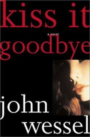 Cover of: Kiss It Goodbye: A Novel