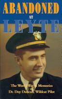 Cover of: Abandoned at Leyte: the World War II memories of Dr. Doy Duncan, wildcat pilot.