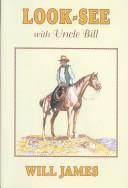 Cover of: Look-see with Uncle Bill by Will James