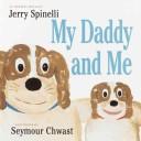 Cover of: My daddy and me by Jerry Spinelli