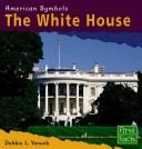 The White House by Debbie L. Yanuck