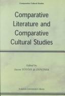 Cover of: Comparative literature and comparative cultural studies