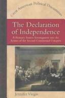 Cover of: The Declaration of Independence: a primary source investigation into the action of the Second Continental Congress