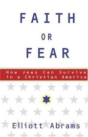 Cover of: Faith or Fear by Elliott Abrams, Elliott Abrams