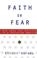 Cover of: Faith or Fear