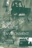 Food, society, and environment by Harper, Charles L.