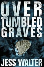 Cover of: Over Tumbled Graves by Jess Walter