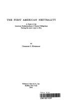 The first American neutrality by Charles Shang Hyneman