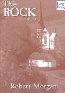 Cover of: This rock by Robert Morgan, Robert Morgan