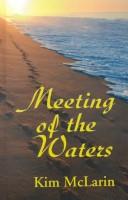 Meeting of the Waters by Kim McLarin