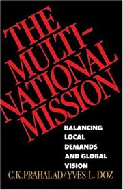 Cover of: The Multinational Mission: Balancing Local Demands and Global Vision