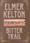 Bitter Trail by Elmer Kelton