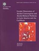 Cover of: Gender dimensions of alcohol consumption and alcohol-related problems in Latin America and the Caribbean by Hnin Hnin Pyne