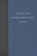 Cover of: Origin of the American Revolution, 1759-1766