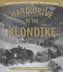 Hard drive to the Klondike by Lisa Mighetto