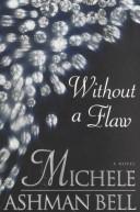 Cover of: Without a flaw: a novel