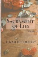 Cover of: Sacrament of lies | Elizabeth Dewberry
