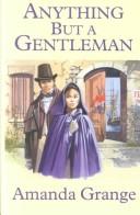 Cover of: Anything but a gentleman