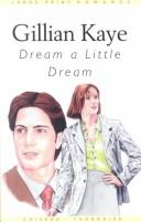 Cover of: Dream a little dream