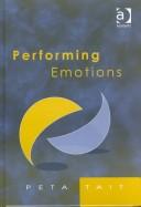 Performing emotions by Peta Tait