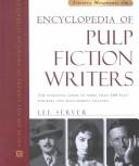 Cover of: Encyclopedia of pulp fiction writers by Lee Server
