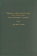 Cover of: The history of law school libraries in the United States: from laboratory to cyberspace