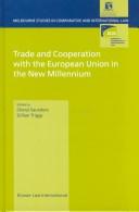 Cover of: Trade and cooperation with the European Union in the new millenium by edited by Cheryl Saunders & Gillian Triggs.