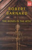 Cover of: The bones in the attic