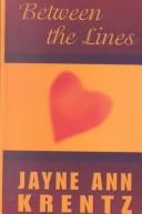 Cover of: Between the lines by Jayne Ann Krentz