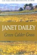 Cover of: Green Calder grass by Janet Dailey