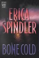 Cover of: Bone cold by Erica Spindler, Erica Spindler