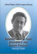 Cover of: Dynamics of large-scale atmospheric and oceanic processes | Jule G. Charney