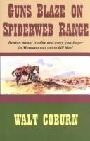 Cover of: Guns blaze on Spiderweb Range